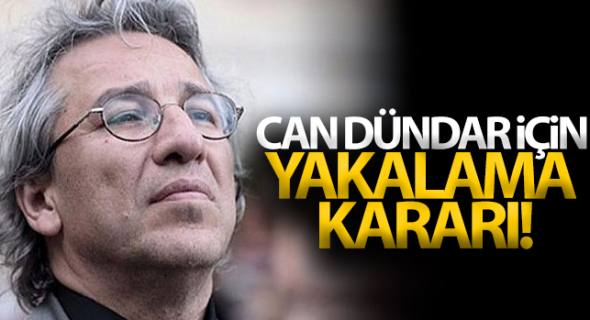 Dündar’ın tutuklanmasına yönelik yakalama emri çıkarıldı