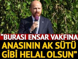 Ensar Vakfına anasının ak sütü gibi helal olsun