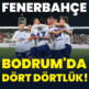 Bodrum FK: 2 – Fenerbahçe: 4 | MAÇ SONUCU