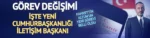 İletişim Başkanlığı’nda değişim! Fahrettin Altun yerine Burhanettin Duran atandı