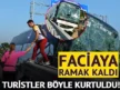 34 turistin bulunduğu otobüs faciaya ramak kala durdu:
